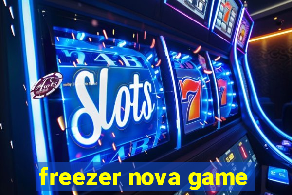 freezer nova game